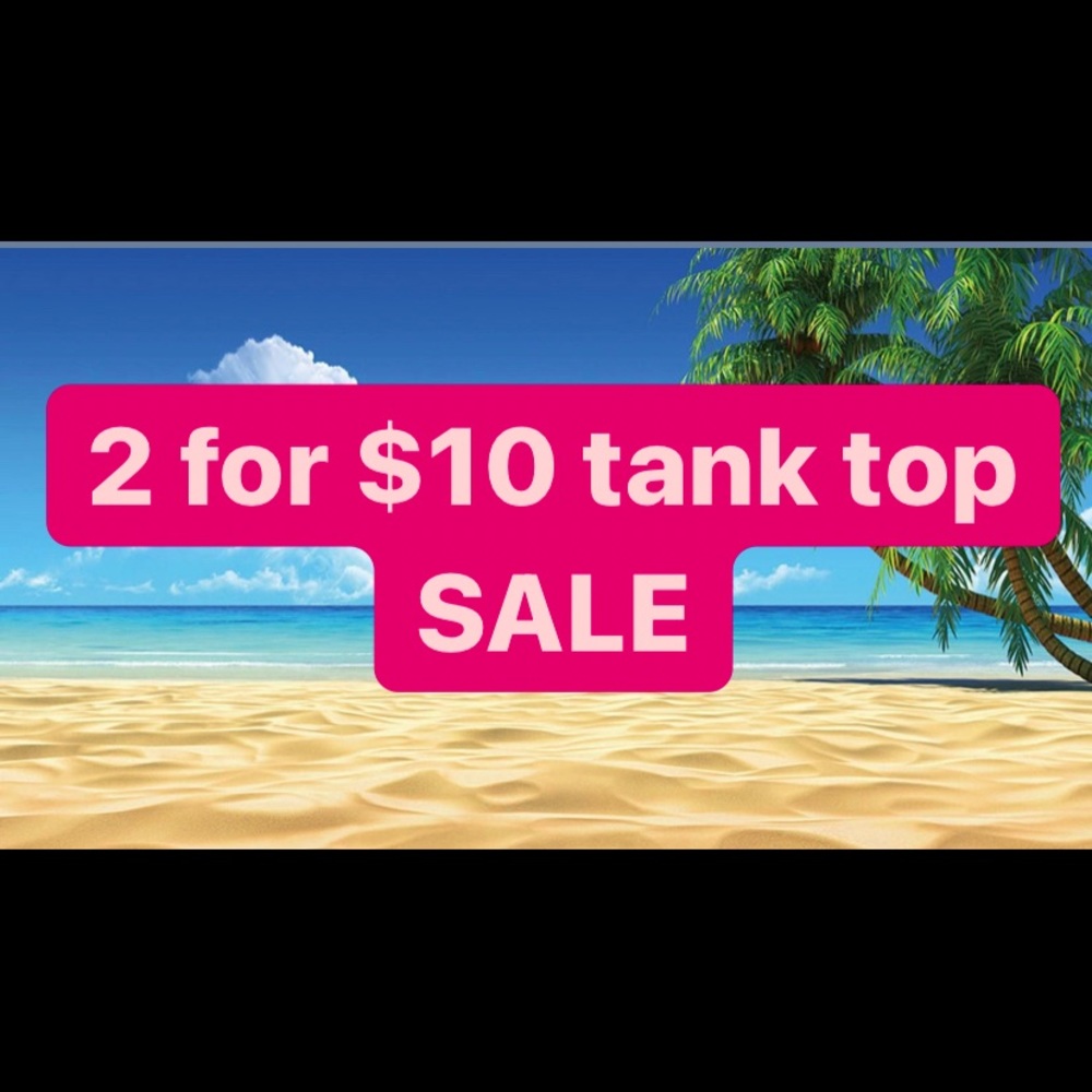 2 FOR $10 TANK TOP SALE✨✨🌟🌟🌟